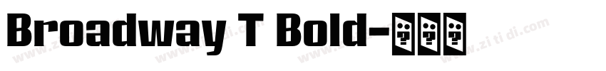 Broadway T Bold字体转换